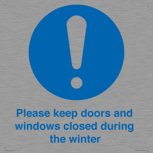 Please keep doors and windows closed during the winter